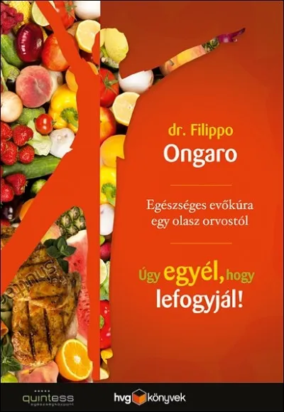 Kedvezményes ár Úgy egyél, hogy lefogyjál! - Egészséges evőkúra egy olasz orvostól