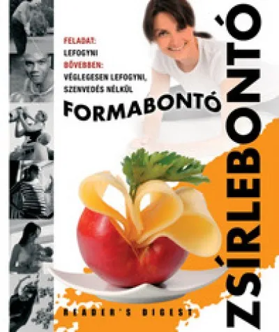 Végkiárusítás Formabontó zsírlebontó - Feladat: Lefogyni - Bővebben: Véglegesen lefogyni, szenvedés nélkül