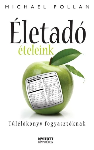 Életadó ételeink - Túlélőkönyv fogyasztóknak Legjobb ár