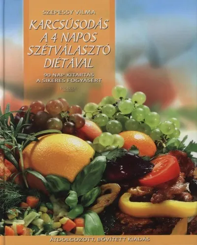 Bestseller Karcsúsodás a 4 napos szétválasztó diétával