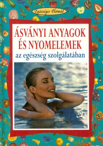 Árengedmény Ásványi anyagok és nyomelemek az egészség szolgálatában