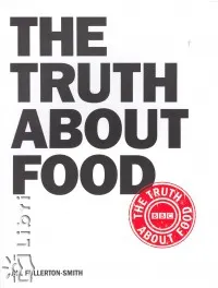 The Truth About Food Biztonságos fizetés