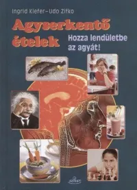 Agyserkentő ételek Rendeld meg most