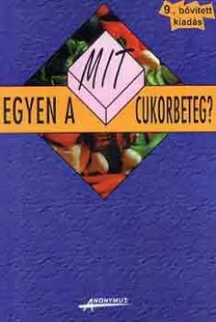 Kihagyhatatlan ajánlat Mit egyen a cukorbeteg? - CUKORBETEGSÉG, KEZELÉS, DIÉTA