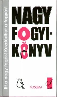 Nagy fogyikönyv - Itt a nagy fogás! Kezdődhet a fogyás! Szuper akció