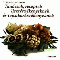 Tanácsok, receptek lisztérzékenyeknek és tejcukorérzékenyeknek - TEJCUKORÉRZÉKENYEKNEK Szuper akció