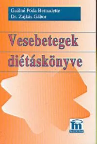 Rendeld meg most Vesebetegek diétáskönyve