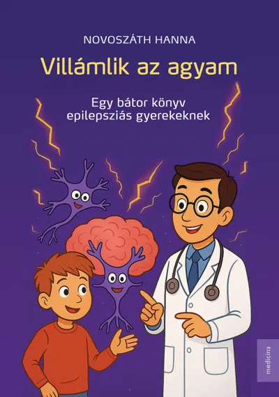 Rendeld meg most Villámlik az agyam - Egy bátor könyv epilepsziás gyerekeknek