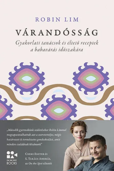 Biztonságos fizetés Várandósság - Gyakorlati tanácsok és éltető receptek a babavárás időszakára