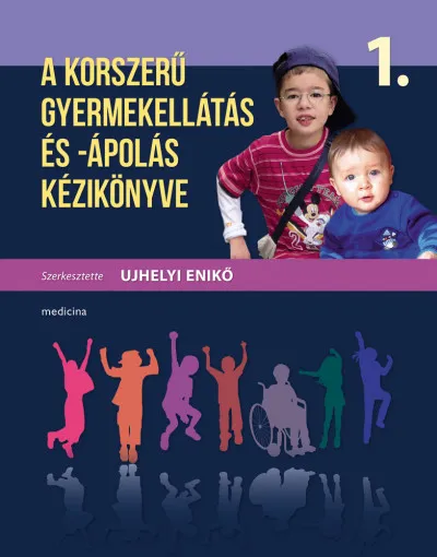 A korszerű gyermekellátás és -ápolás kézikönyve 1-2. Prémium
