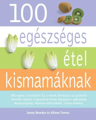 Gyors szállítás 100 egészséges étel kismamáknak