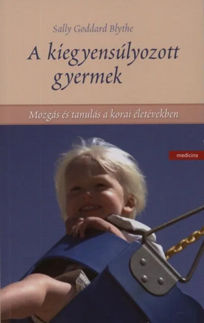 Prémium A kiegyensúlyozott gyermek - Mozgás és tanulás a korai életévekben