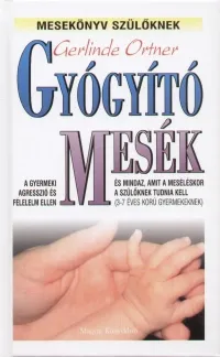 Gyógyító Mesék - Mesekönyv szülőknek Ajánlat