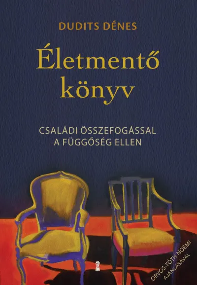 Utolsó esély Életmentő könyv - Családi összefogással a függőség ellen