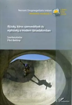Kedvezmény Ifjúság, káros szenvedélyek és egészség a modern társadalomban