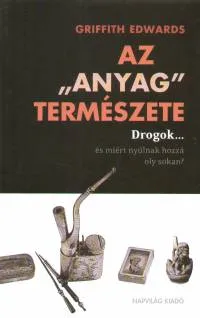 Újdonság Az "anyag" természete - Drogok... és miért nyúlnak hozzá oly sokan ?