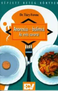 Anorexia - Bulímia - Az evés zavarai Kedvezmény