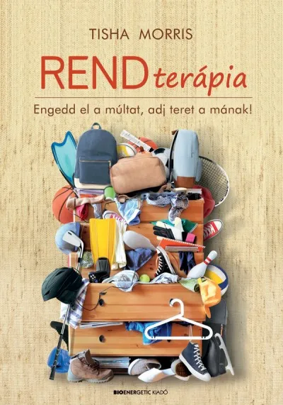 Exkluzív ajánlat Rendterápia - Engedd el a múltat, adj teret a mának!