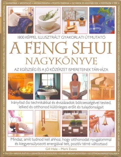 Újdonság A feng shui nagykönyve - Az egészség és a jó környezet ismereteinek tárháza