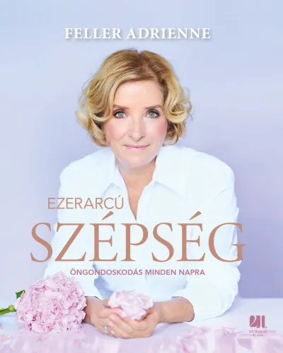 Ezerarcú szépség - Öngondoskodás minden napra Bestseller