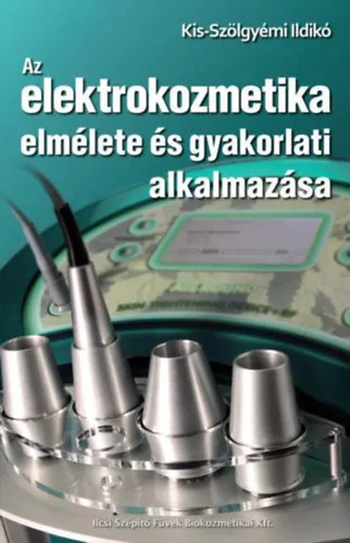 Az elektrokozmetika elmélete és gyakorlati alkalmazása Kedvezmény