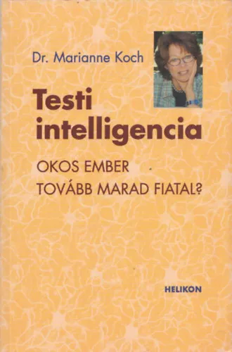 Prémium Testi intelligencia - Okos ember tovább marad fiatal?