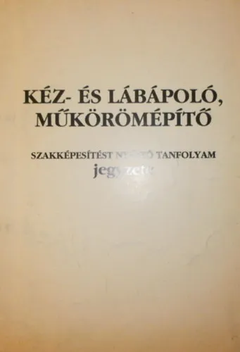 Kéz- és lábápoló műkörömépítő Kedvezményes ár