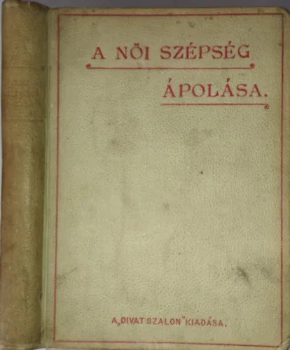 A női szépség ápolása Rendeld meg most