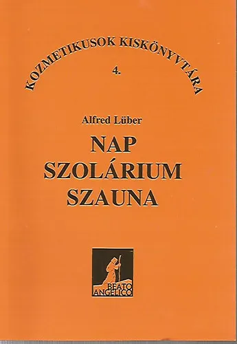 Nap, szolárium, szauna - Kozmetikusok Kiskönyvtára 4. Olcsó