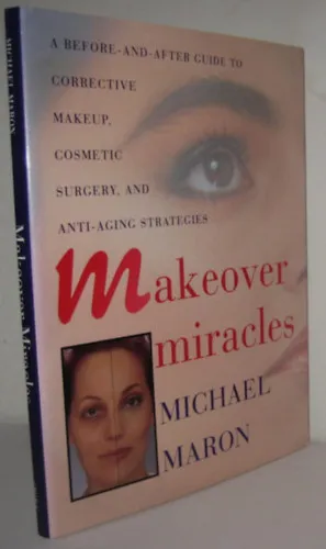 Makeover Miracles: A Before-and-After Guide to Corrective Makeup, Cosmetic Surgery, and Anti-Aging Strategies (sminkelés) Vedd meg most