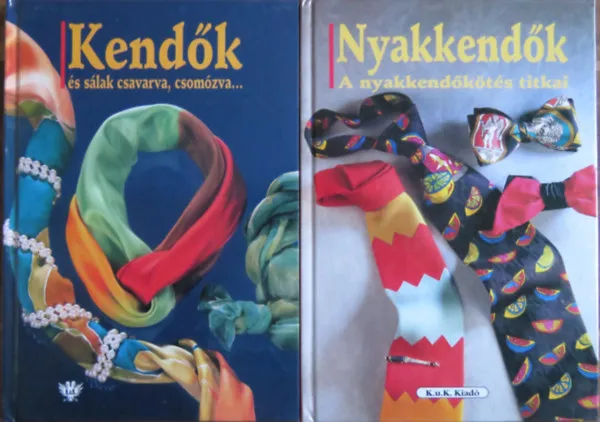 2 kötet divat-öltözködés: Kendők és sálak csavarva, csomózva + Nyakendők: A nyakkendőkötés titkai Különleges ajánlat