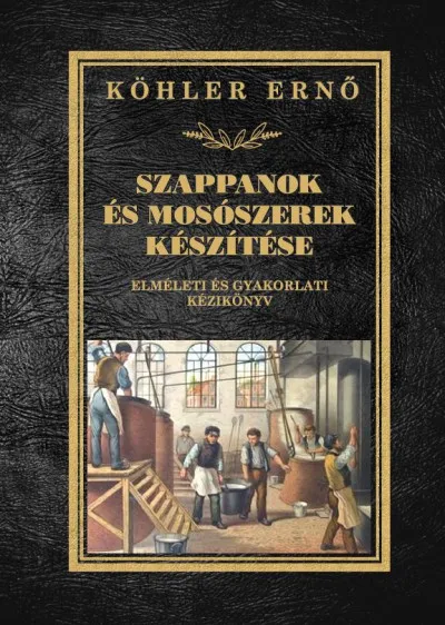 Szappanok és mosószerek készítése - Elméleti és gyakorlati kézikönyv Újdonság