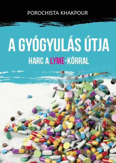 A gyógyulás útja - Harc a Lyme-kórral Exkluzív ajánlat