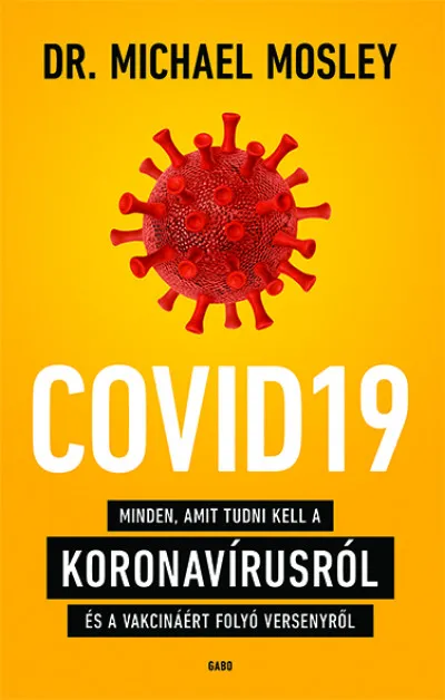 Kihagyhatatlan ajánlat COVID19 - Minden, amit tudni kell a koronavírusról és a vakcináért folyó versenyről
