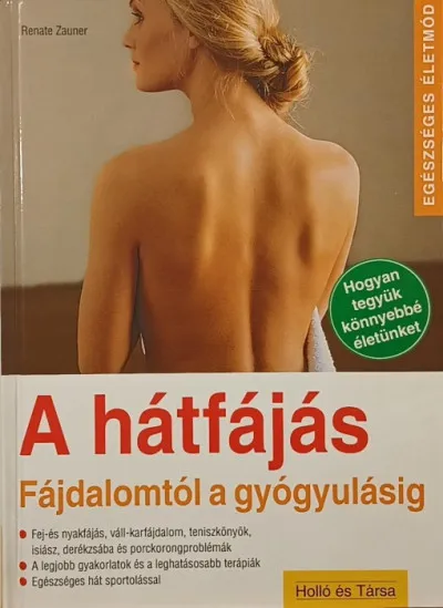 A hátfájás - Fájdalomtól a gyógyulásig Outlet