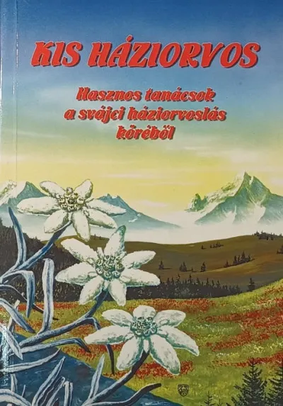 Kis háziorvos - Hasznos tanácsok a svájci háziorvoslás köréből Vedd meg online
