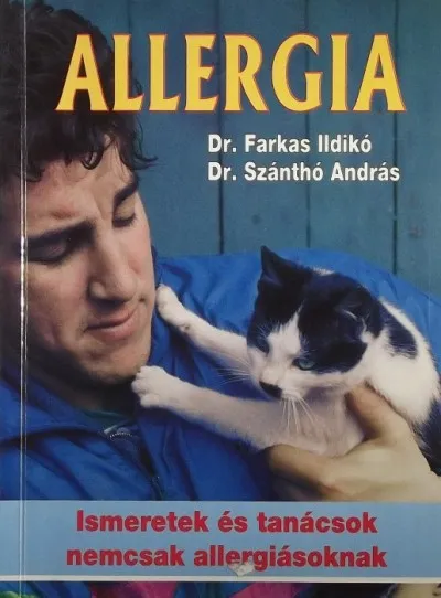 Szuper ajánlat Allergia - Ismeretek és tanácsok nemcsak allergiásoknak