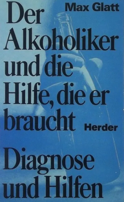 Der Alkoholiker und die Hilfe, die er braucht - Diagnose und Hilfen Legkelendőbb