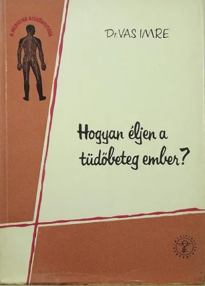 Vedd meg online Hogyan éljen a tüdőbeteg ember?