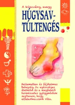Szezonális akció A köszvény, avagy húgysavtúltengés