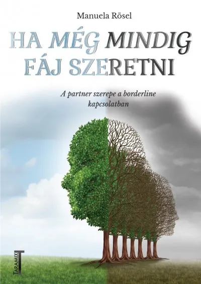 Ha még mindig fáj szeretni - A partner szerepe a borderline kapcsolatban Expressz szállítás
