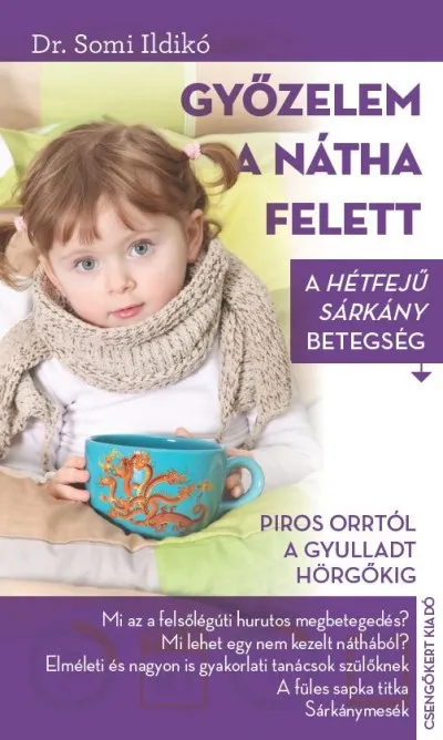 Győzelem a nátha felett - A hétfejű sárkány betegség Szezonális akció
