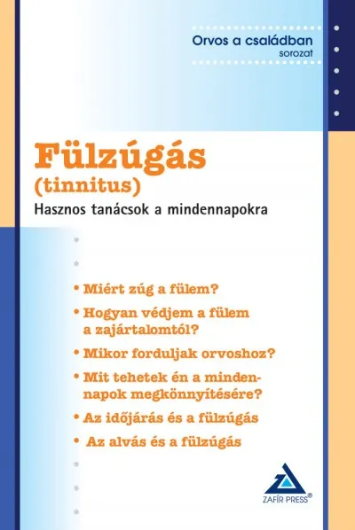 Fülzúgás (tinnitus) - Hasznos tanácsok a mindennapokra Vedd meg online