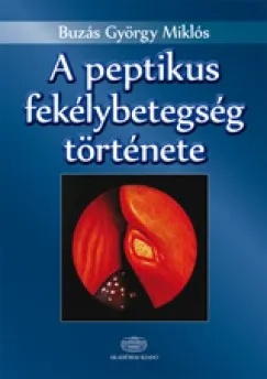 Csak ma A peptikus fekélybetegség története