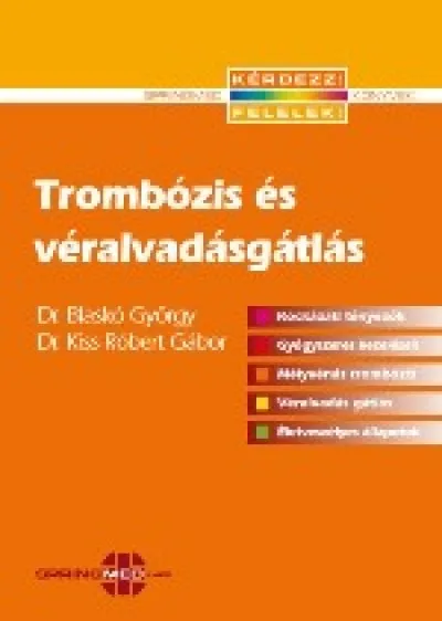 Végkiárusítás Trombózis és véralvadásgátlás