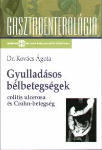 Olcsó Gyulladásos bélbetegségek - Colitis ulcerosa és Crohn-betegség