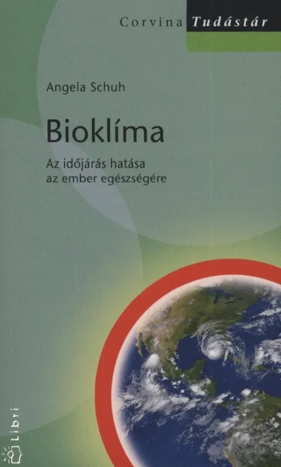 Bioklíma - Az időjárás hatása az ember egészségére Kihagyhatatlan ajánlat