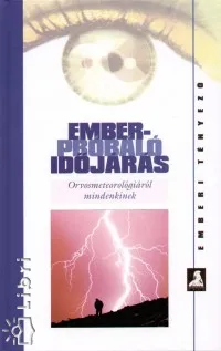 Biztonságos fizetés Emberpróbáló időjárás - Orvosmeteorológiáról mindenkinek