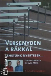 Versenyben a rákkal - Lehetünk nyertesek... Olcsó
