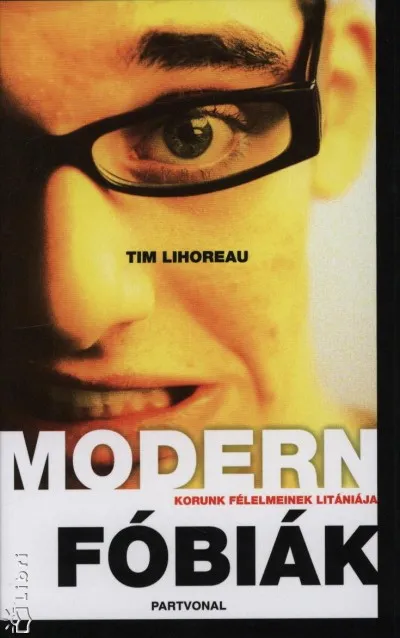 Kedvezményes ár Modern fóbiák - Korunk félelmeinek litániája